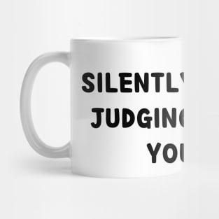 Silently judging you Mug